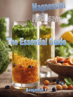 cover image of Magnesium the Essential Guide